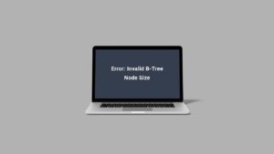 Mac Invalid B-Tree Node Size Error